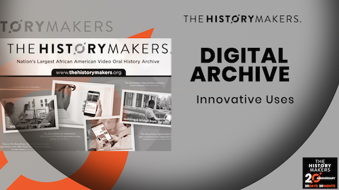 The HistoryMakers Digital Archive graphic